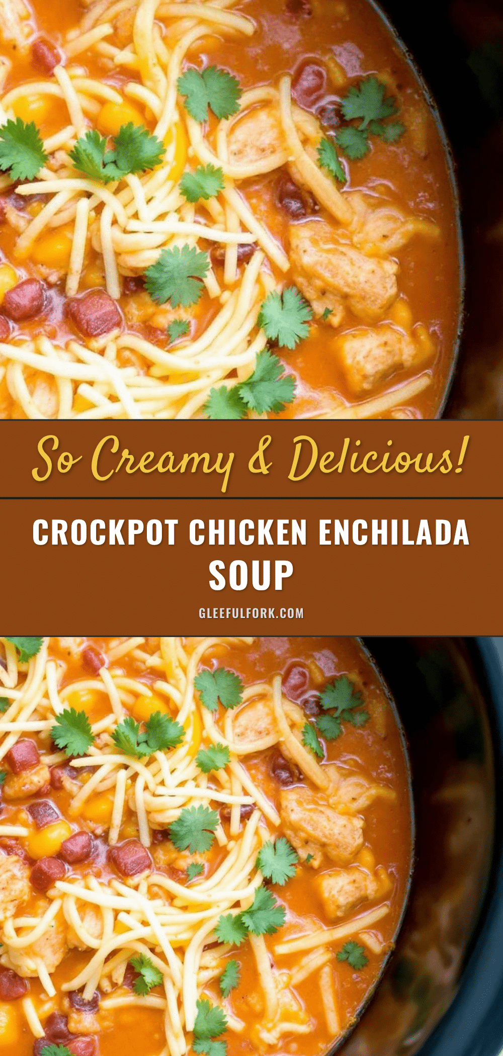 creamy crockpot chicken enchilada soup recipe